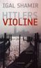 Hitlers Violine Cover des Buches Hitlers Violine (ISBN: 9783552055209)