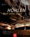 Höhlen - Welt ohne Licht Cover des Buches Höhlen - Welt ohne Licht (ISBN: 9783835402980)