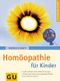Homöopathie für Kinder Cover des Buches Homöopathie für Kinder (ISBN: 9783774264328)