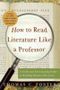 How to Read Literature Like a Professor Cover des Buches How to Read Literature Like a Professor (ISBN: 9780062301673)