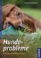 Hundeprobleme erkennen und lösen Cover des Buches Hundeprobleme erkennen und lösen (ISBN: 9783440098714)