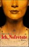 Ich, Nofretete Cover des Buches Ich, Nofretete (ISBN: 9783423205818)