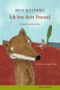 Ich bin dein Freund Cover des Buches Ich bin dein Freund (ISBN: 9783312009237)