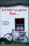 Ich fahr' so gerne Rad Cover des Buches Ich fahr' so gerne Rad (ISBN: 9783423209854)