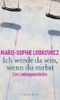 Ich werde da sein, wenn du stirbst Cover des Buches Ich werde da sein, wenn du stirbst (ISBN: 9783629021748)
