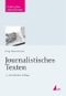 Journalistisches Texten Cover des Buches Journalistisches Texten (ISBN: 9783896694638)