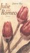 Julie und Romeo Cover des Buches Julie und Romeo (ISBN: 9783550083266)