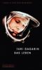 Juri Gagarin - Das Leben Cover des Buches Juri Gagarin - Das Leben (ISBN: 9783355017848)