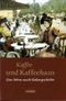 Kaffee und Kaffeehaus Cover des Buches Kaffee und Kaffeehaus (ISBN: 9783898364539)