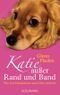 Katie außer Rand und Band Cover des Buches Katie außer Rand und Band (ISBN: 9783442475827)