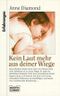 Kein Laut mehr aus deiner Wiege Cover des Buches Kein Laut mehr aus deiner Wiege (ISBN: 9783404613854)
