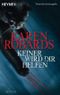 Keiner wird dir helfen Cover des Buches Keiner wird dir helfen (ISBN: 9783453405882)