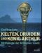 Kelten, Druiden und König Arthur Cover des Buches Kelten, Druiden und König Arthur (ISBN: 9783530023633)