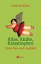 Kilos, Küche, Katastrophen Cover des Buches Kilos, Küche, Katastrophen (ISBN: 9783821849065)