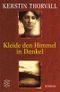 Kleide den Himmel in Dunkel Cover des Buches Kleide den Himmel in Dunkel (ISBN: 9783596152834)