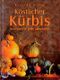 Köstlicher Kürbis Cover des Buches Köstlicher Kürbis (ISBN: 9783896047144)