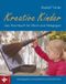 Kreative Kinder Cover des Buches Kreative Kinder (ISBN: 9783466308354)