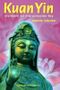 Kuan Yin Cover des Buches Kuan Yin (ISBN: 9783934647084)
