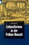 Lebensformen in der Frühen Neuzeit Cover des Buches Lebensformen in der Frühen Neuzeit (ISBN: 9783548265209)