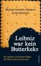 Leibniz war kein Butterkeks Cover des Buches Leibniz war kein Butterkeks (ISBN: 9783866122802)