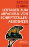Leitfaden zum Abfackeln von Schriftstellerresidenzen Cover des Buches Leitfaden zum Abfackeln von Schriftstellerresidenzen (ISBN: 9783036955247)