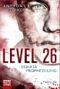Level 26 - Dunkle Prophezeiung Cover des Buches Level 26 - Dunkle Prophezeiung (ISBN: 9783404167715)