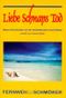 Liebe - Schnaps - Tod. Wahre Geschichten von der thailändischen Insel Phuket Cover des Buches Liebe - Schnaps - Tod. Wahre Geschichten von der thailändischen Insel Phuket (ISBN: 9783893925117)