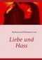 Liebe und Hass Cover des Buches Liebe und Hass (ISBN: 9783839162729)