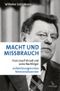 Macht und Missbrauch Cover des Buches Macht und Missbrauch (ISBN: 9783771644345)