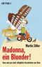 Madonna, ein Blonder! Cover des Buches Madonna, ein Blonder! (ISBN: 9783453645301)