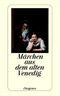 Märchen aus dem alten Venedig Cover des Buches Märchen aus dem alten Venedig (ISBN: 9783257233230)