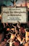 Magie und Aberglauben im Mittelalter Cover des Buches Magie und Aberglauben im Mittelalter (ISBN: 9783491690714)