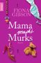 Mama macht Murks Cover des Buches Mama macht Murks (ISBN: 9783426501474)