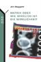 Matrix oder Wie wirklich ist die Wirklichkeit Cover des Buches Matrix oder Wie wirklich ist die Wirklichkeit (ISBN: 9783499621697)
