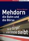 Mehdorn, die Bahn und die Börse Cover des Buches Mehdorn, die Bahn und die Börse (ISBN: 9783636015723)