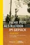 Mehr Mut als Kleider im Gepäck Cover des Buches Mehr Mut als Kleider im Gepäck (ISBN: 9783894051006)