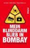 Mein Blinddarm blieb in Bombay Cover des Buches Mein Blinddarm blieb in Bombay (ISBN: 9783492300056)