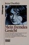 Mein fremdes Gesicht Cover des Buches Mein fremdes Gesicht (ISBN: 9783404612734)