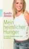 Mein heimlicher Hunger Cover des Buches Mein heimlicher Hunger (ISBN: 9783499623325)