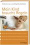 Mein Kind braucht Regeln Cover des Buches Mein Kind braucht Regeln (ISBN: 9783811226258)