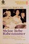 Meine liebe Rabenmutter Cover des Buches Meine liebe Rabenmutter (ISBN: 9783442124091)