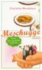 Meschugge Cover des Buches Meschugge (ISBN: 9783855355037)