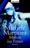 Mitten ins Feuer Cover des Buches Mitten ins Feuer (ISBN: 9783442362745)