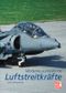 Moderne europäische Luftstreitkräfte Cover des Buches Moderne europäische Luftstreitkräfte (ISBN: 9783613026711)
