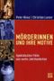 Mörderinnen und ihre Motive Cover des Buches Mörderinnen und ihre Motive (ISBN: 9783836110211)