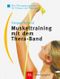 Muskeltraining mit dem Thera-Band Cover des Buches Muskeltraining mit dem Thera-Band (ISBN: 9783405167424)