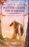 Mutter Ozean, Tochter See Cover des Buches Mutter Ozean, Tochter See (ISBN: 9783426702093)