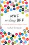 MWF Seeking BFF Cover des Buches MWF Seeking BFF (ISBN: 9780345524942)