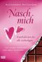 Nasch mich! Cover des Buches Nasch mich! (ISBN: 9783404605835)