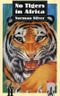 No Tigers in Africa Cover des Buches No Tigers in Africa (ISBN: 9783125775602)